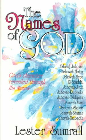 The Names of God: God's Character Revealed Through His Names cover