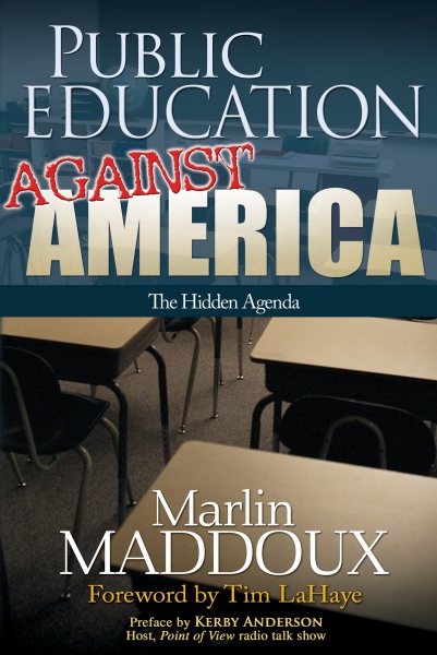 Public Education Against America: The Hidden Agenda cover