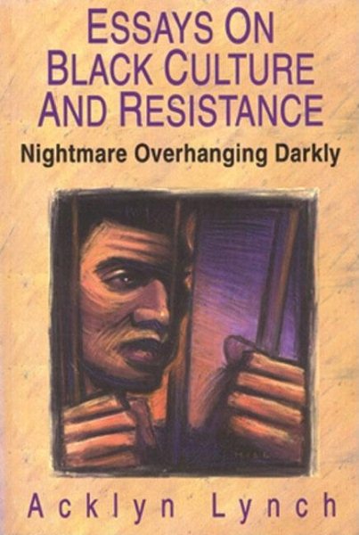 Nightmare Overhanging Darkly: Essays on Black Culture and Resistance cover