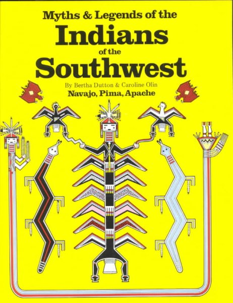 Myths and Legends of the Indians of the Southwest, Book 1: Navajo, Pima, Apache cover