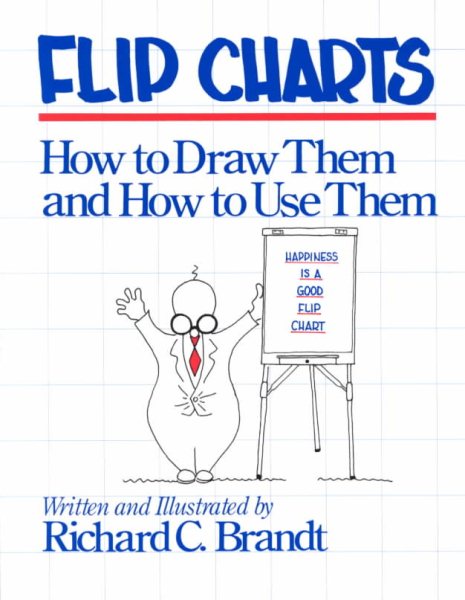 Flip Charts: How to Draw Them and How to Use Them cover
