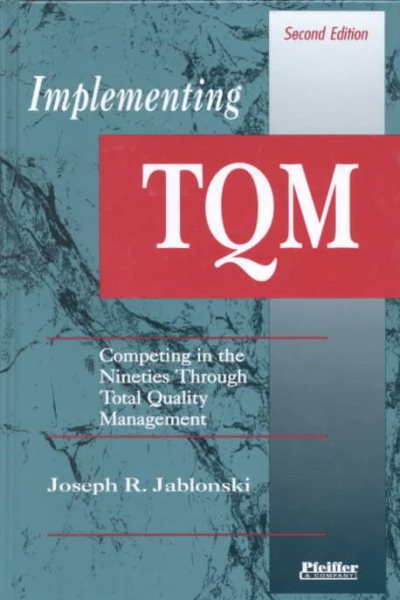 Implementing TQM: Competing in the Nineties Through Total Quality Management cover