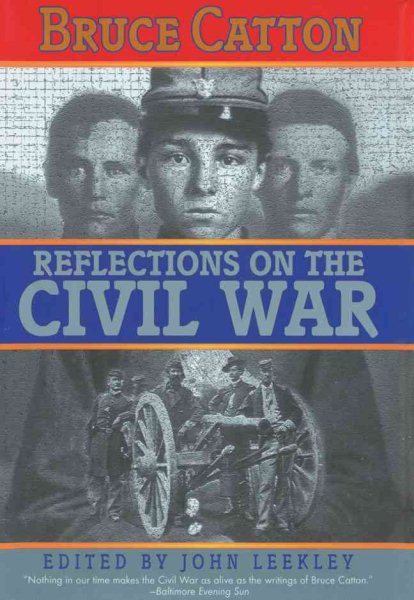 Bruce Catton: Reflections on the Civil War cover