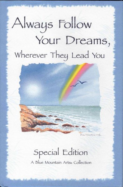 Always Follow Your Dreams: Wherever They Lead You (Blue Mountain Arts Collection) cover