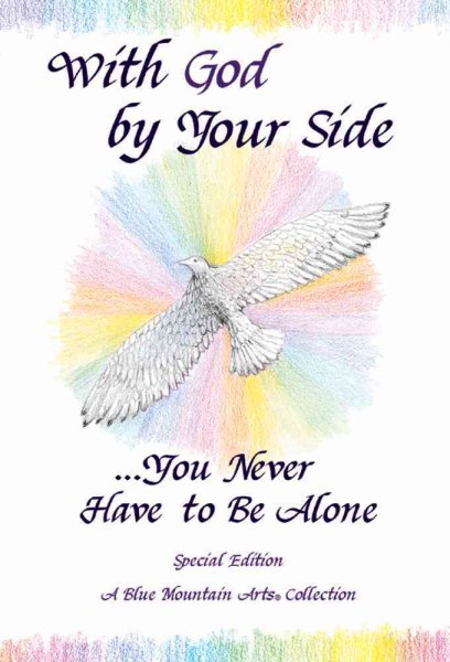 With God By Your Side You Never Have To Be Alone: A Blue Mountain Arts Collection cover