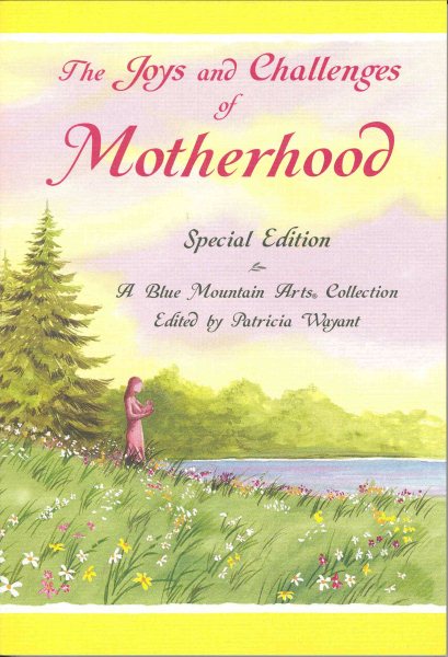 The Joys and Challenges of Motherhood: A Collection of Poems (Blue Mountain Arts Collection) cover
