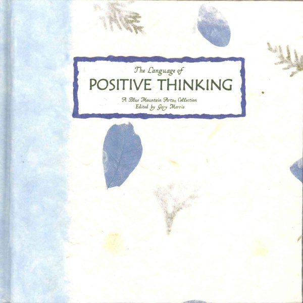 The Language of Positive Thinking: A Collection from Blue Mountain Arts cover
