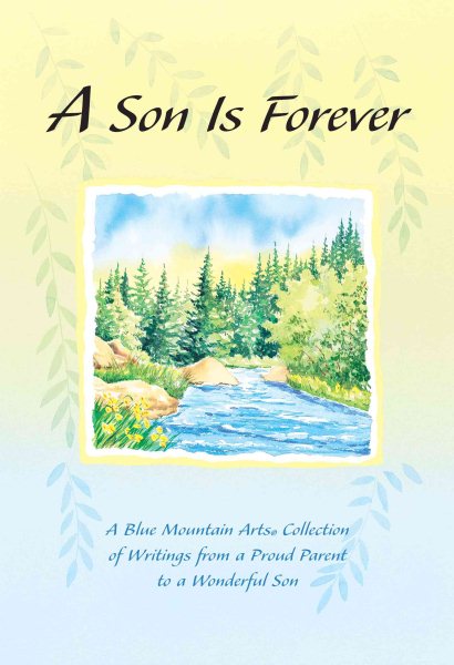 A Son Is Forever: A Blue Mountain Arts Collection of Writings from a Proud Parent to a Wonderful Son cover