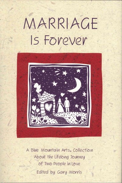Marriage Is Forever: A Blue Mountain Arts Collection About the Lifelong Journey of Two People in Love (Forever Series) cover
