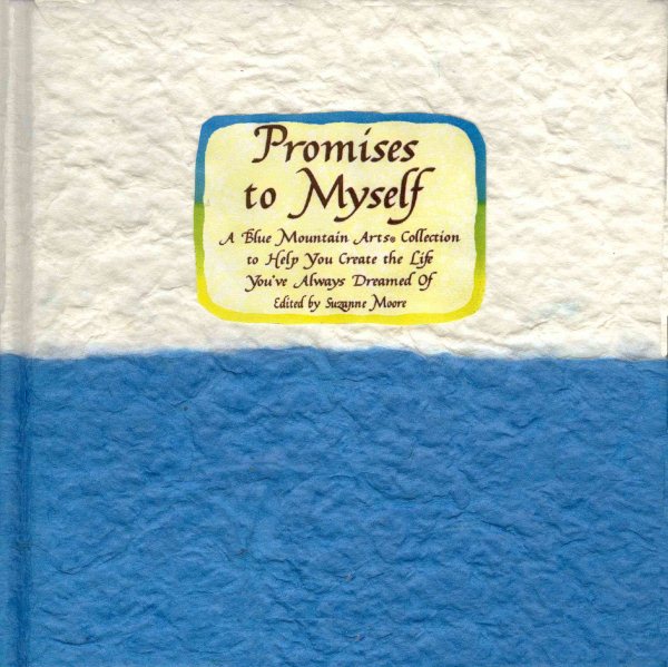 Promises to Myself: Words to Help You Create the Life You'Ve Always Dreamed of (Hand-Colored Series) cover