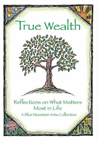 True Wealth: Reflections on what matters most in life (Blue Mountain Arts Collection) cover