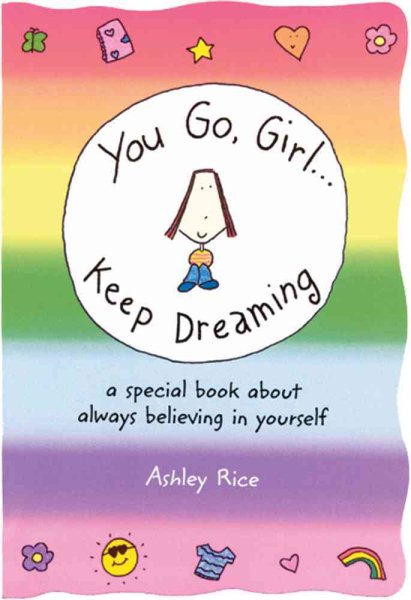 You Go, Girl Keep Dreaming: a special book about always believing in yourself cover