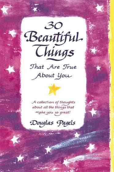 30 Beautiful Things That Are True About You: A collection of thoughts about all the things that make you so great! cover