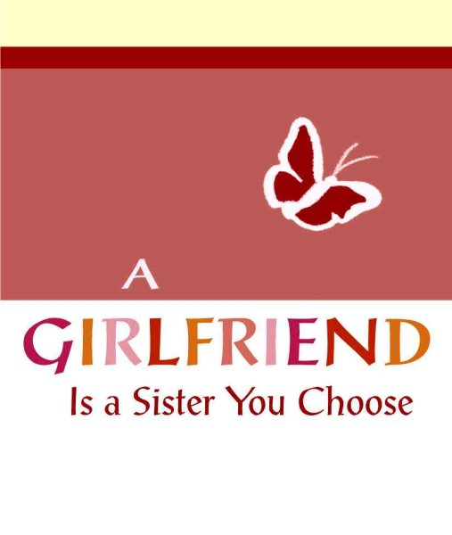A Girlfriend Is a Sister You Choose cover