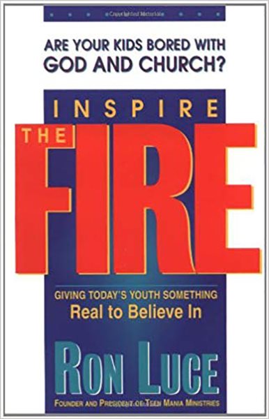 Inspire The Fire: Are your kids bored with God and Church? cover