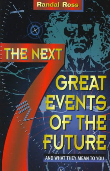 The Next Seven Great Events of the Future: And What They Mean to You cover