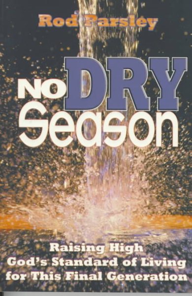 No Dry Season: Raising high God's standard of living for this final generation cover