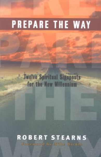 Prepare the Way: Twelve Spiritual Signposts for the New Millennium cover