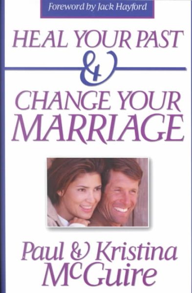 Heal Your Past and Change Your Marriage cover