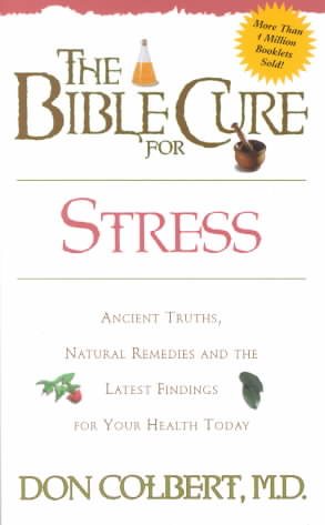 The Bible Cure for Stress: Ancient Truths, Natural Remedies and the Latest Findings for Your Health Today (Bible Cure Series) cover