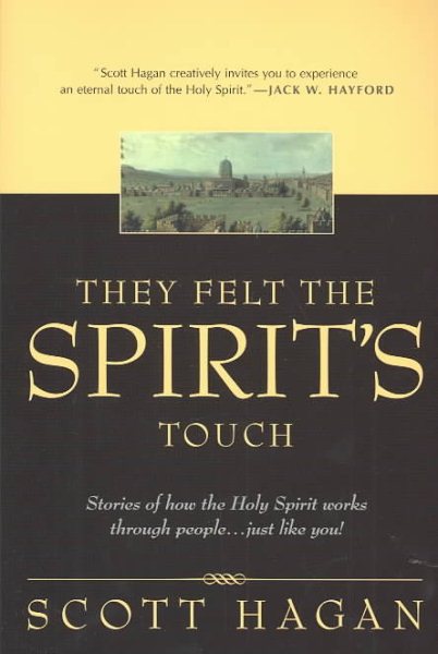 They Felt The Spirit's Touch: Stories of how the Holy Spirit works through people...just like you! cover