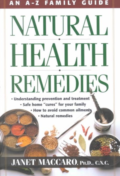Natural Health Remedies: An A-Z Family Guide