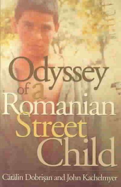 Odyssey Of A Romanian Street Child cover