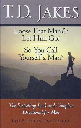 Loose that Man & Let Him Go! / So You Call Yourself a Man?