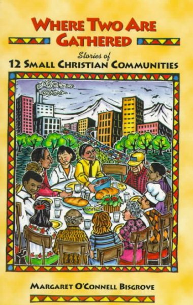 Where Two Are Gathered: Stories of 12 Small Christian Communities cover