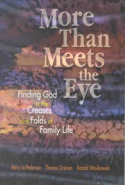 More Than Meets the Eye: Finding God in the Creases and Folds of Family Life cover