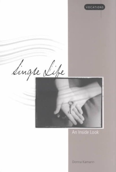 Single Life: An Inside Look (Vocations (Winona, Minn.).) cover