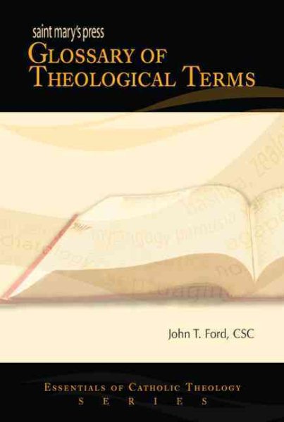 Saint Mary's Press® Glossary of Theological Terms (Essentials of Catholic Theology Series) cover