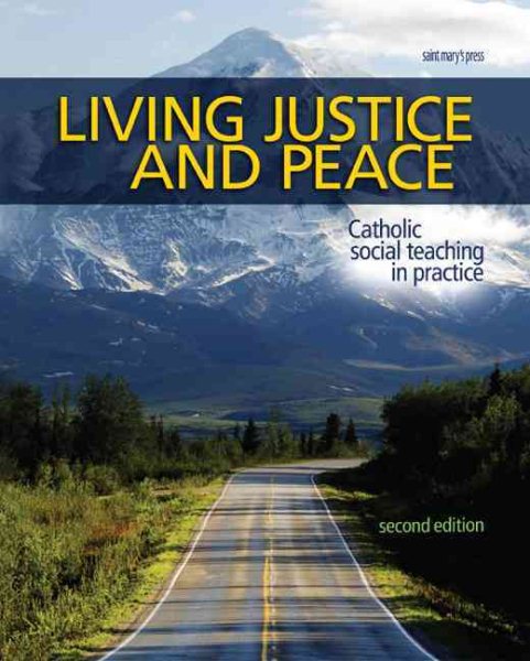 Living Justice and Peace (2008): Catholic Social Teaching in Practice, Second Edition cover