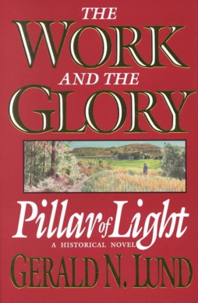 Pillar of Light: A Historical Novel (Work and the Glory) cover