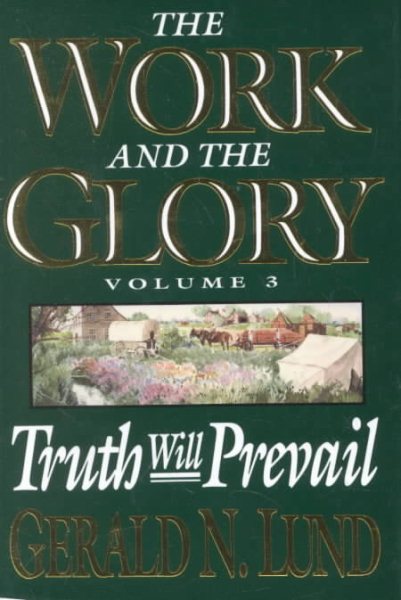Truth Will Prevail (Work and the Glory) cover