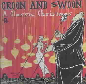 Croon and Swoon: A Classic Christmas cover