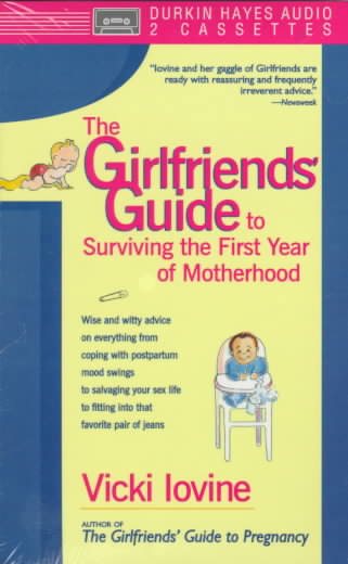 The Girlfriends Guide to Surviving the 1st Year of Motherhood cover