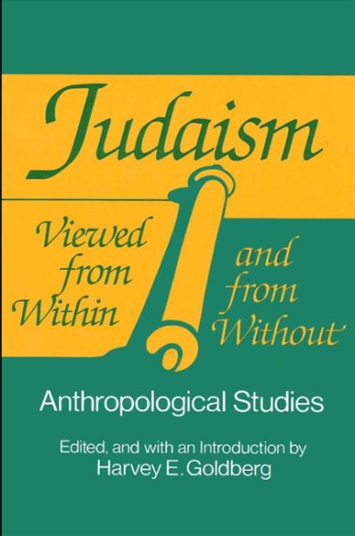 Judaism Viewed from Within and from Without (Suny Series in Anthropology and Judaic Study) cover