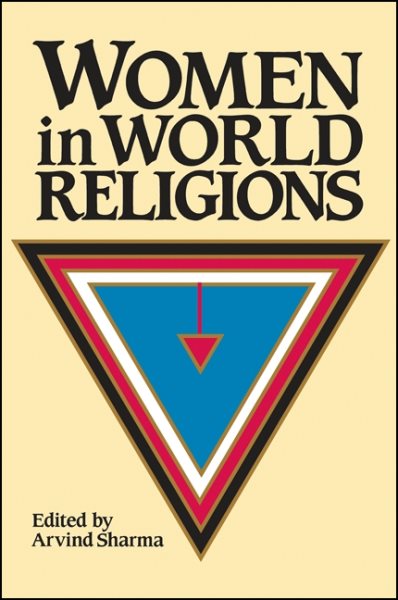 Women in World Religions (Mcgill Studies in the History of Religions) (SUNY Series, McGill Studies in the History of Religions, A Series Devoted to International Scholarship) cover