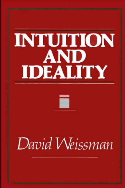 Intuition and Ideality (S U N Y Series in Systematic Philosophy) cover