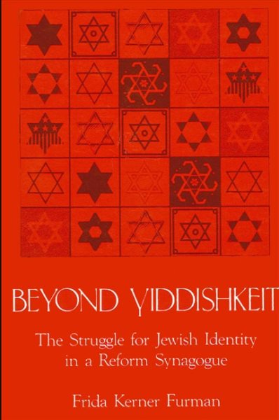 Beyond Yiddishkeit: The Struggle for Jewish Identity in a Reform Synagogue (SUNY Series in Anthropology and Judaic Studies) cover