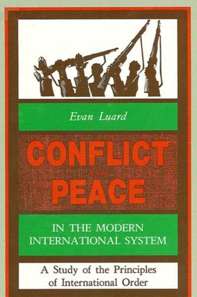 Conflict and Peace in the Modern International System: A Study of the Principles of International Order cover