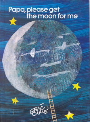 Papa, Please Get the Moon for Me: Miniature Edition (The World of Eric Carle Miniature Edition) cover