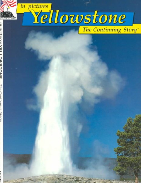 in pictures Yellowstone: The Continuing Story