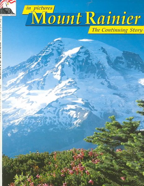 In Pictures Mount Rainier: The Continuing Story cover