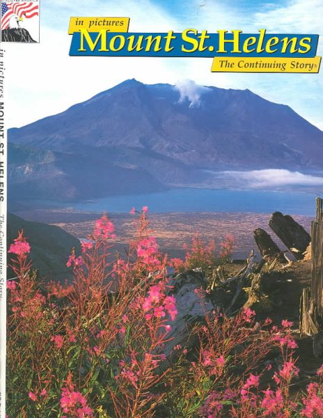Mount St. Helens: The Continuing Story (in pictures) cover