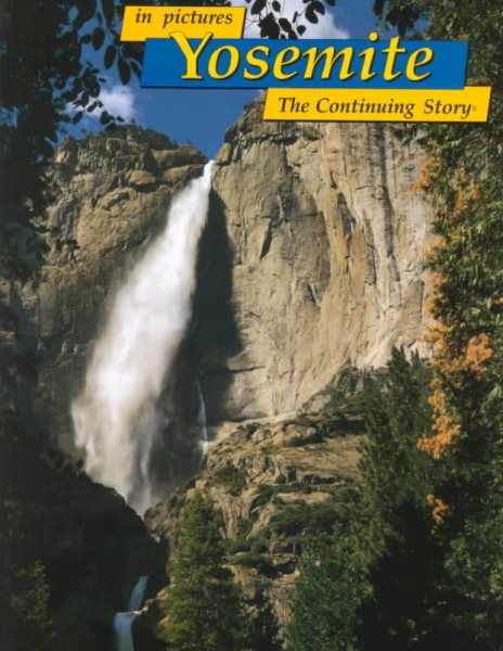 in pictures Yosemite: The Continuing Story cover