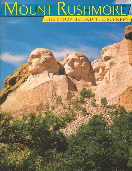 Mount Rushmore: The Story Behind the Scenery (English Edition) cover