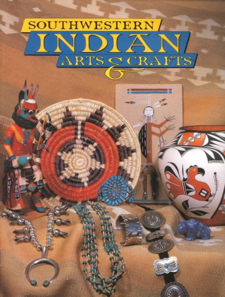 Southwestern Indian Arts & Crafts cover