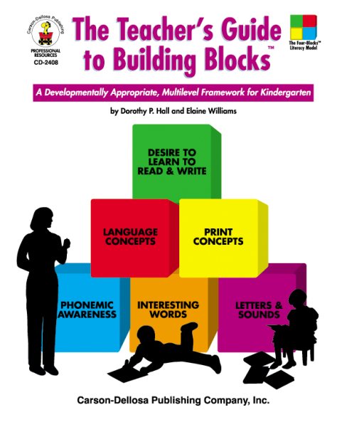 The Teacher's Guide to Building Blocks: A Developmentally Appropriate Multilevel Framework for Kindergarten